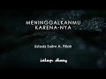 MENINGGALKANMU KARENA-NYA II USTADZ SALIM A. FILLAH