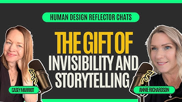 Ep 109: How Human Design Reflectors navigate invisibility, creativity, and constant rebranding