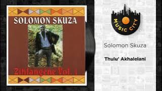 Solomon Skuza - Thulu' Akhalelani |  Audio