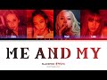 BLACKPINK (블랙핑크) 'Me and my' (Color Coded Lyrics)