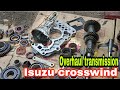 Overhaul transmission | Isuzu crosswind 4JA1