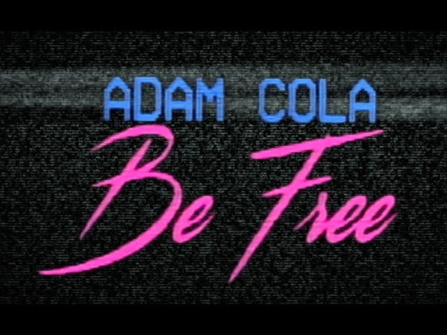 Adam Cola - Be Free