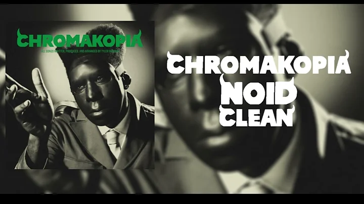 NOID - CHROMAKOPIA - Tyler, The Creator (FULL VERSION) (CLEAN) (AUDIO ONLY)