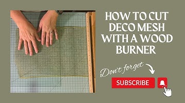 How to Cut Deco Mesh Without Fraying | How to Cut Deco Mesh with a Wood Burner