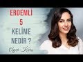 Erdemli 5 Kelime Nedir ? | AYA KURU