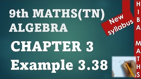 9th maths chapter 3 example 3.38 tn samacheer hiba maths