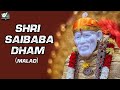 Shri Sai Dham (Malad) - Temple Darshan - Sai Baba Temples - World Documentary HD