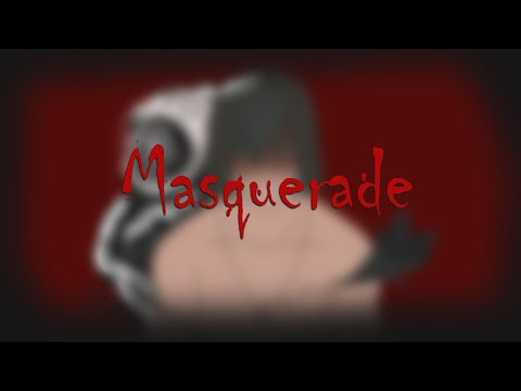 Masquerade//Animation meme//Flash/blood warning//