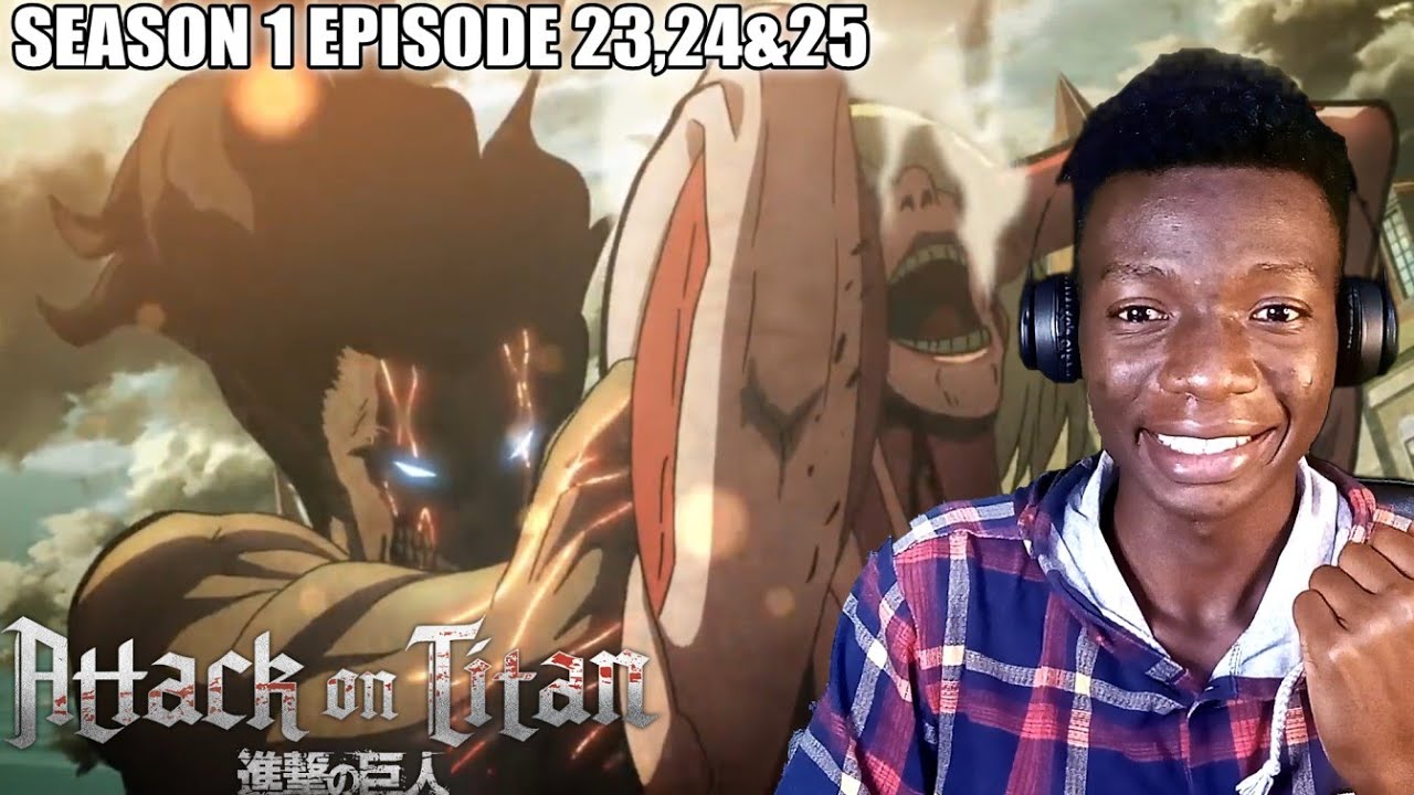 Attack on Titan.S01E23,24&25· Smile, Compassion & Wall REACTION YouTube
