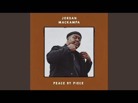 Peace by Piece - Jordan Mackampa