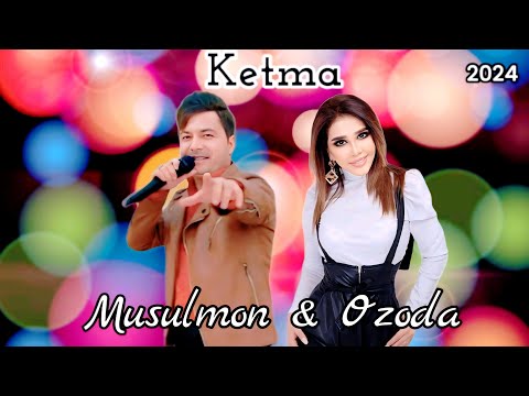 MUSULMON JUMAEV -  KETMA (Cover)           Ozoda Nursaidova