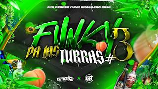 FUNKY PA' LAS TURRAS #3 🇧🇷🔥 - MIX PERREO FUNK BRASILERO 2026 (LO NUEVO 2026) - GABI DJ ✘ GUSTTY RMX
