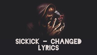 Sickick - Changed | Lyrics | digo's World |