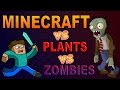 Minecraft VS Plants VS Zombies