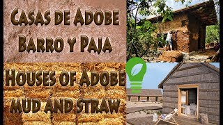 Casas Adobe, Barro y Paja / Houses of Adobe, mud and straw.