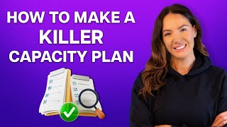 HOW TO CREATE A KILLER CAPACITY PLAN FOR YOUR BUSINESS