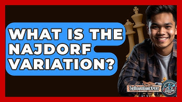 What Is The Najdorf Variation? - The Board Game Xpert
