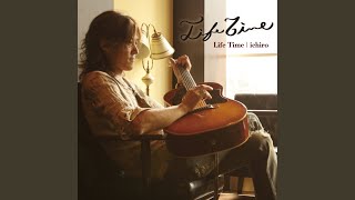 Video thumbnail of "ichiro - Life Time"