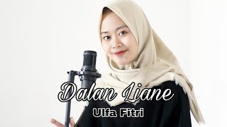 Dalan Liyane - Hendra Kumbara | Cover By. Ulfa Fitri Dayanti