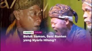 Beluk Saman, Seni Banten yang Nyaris Hilang