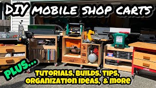 Shop Organization: DIY Mobile Cart Designs & Builds-Tutorials, Tips, & More Organization Ideas
