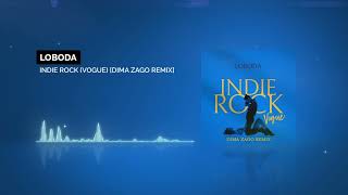 LOBODA - Indie Rock (Vogue) [Dima Zago Remix]