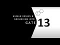 Human Design Gate 13 and Grounding