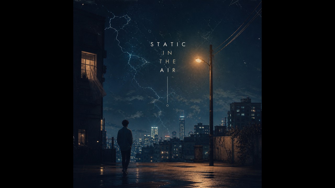 STATIC IN THE AIR ⚡ | Atmospheric Night Vibes (Indie / Alt Pop)