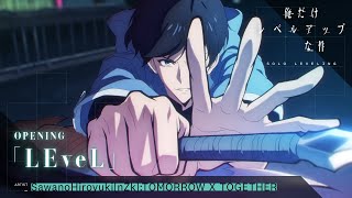 Solo Leveling | OPENING MOVIE | SawanoHiroyuki[nZk]:TOMORROW X TOGETHER「LEveL」