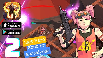 Last Hero: Shooter Apocalypse Gameplay Walkthrough - Part 2 (iOS, Android)