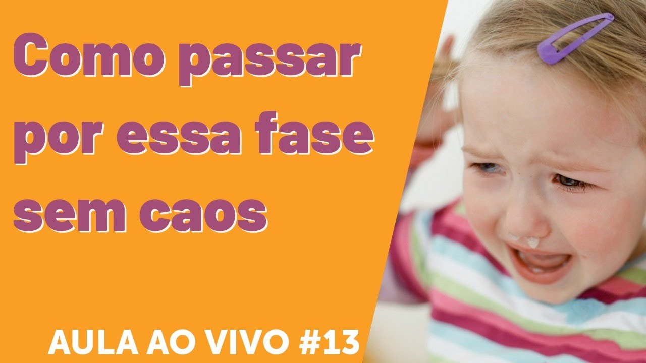 Aula #13 - Terrible Two: mito ou verdade?