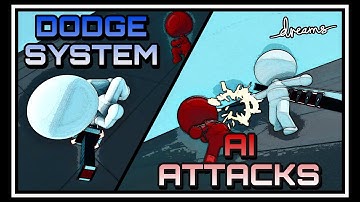 Dreams PS4: Side Project - Dodge System & Enemy AI Attacks