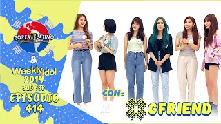 [Sub Español] GFriend - Weeekly Idol E.414 (2019)