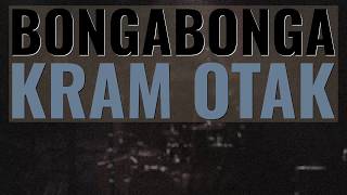 Kram Otak - bongabonga feat. Iwa K