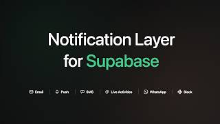 Introducing Entrig - Notification Layer for Supabase