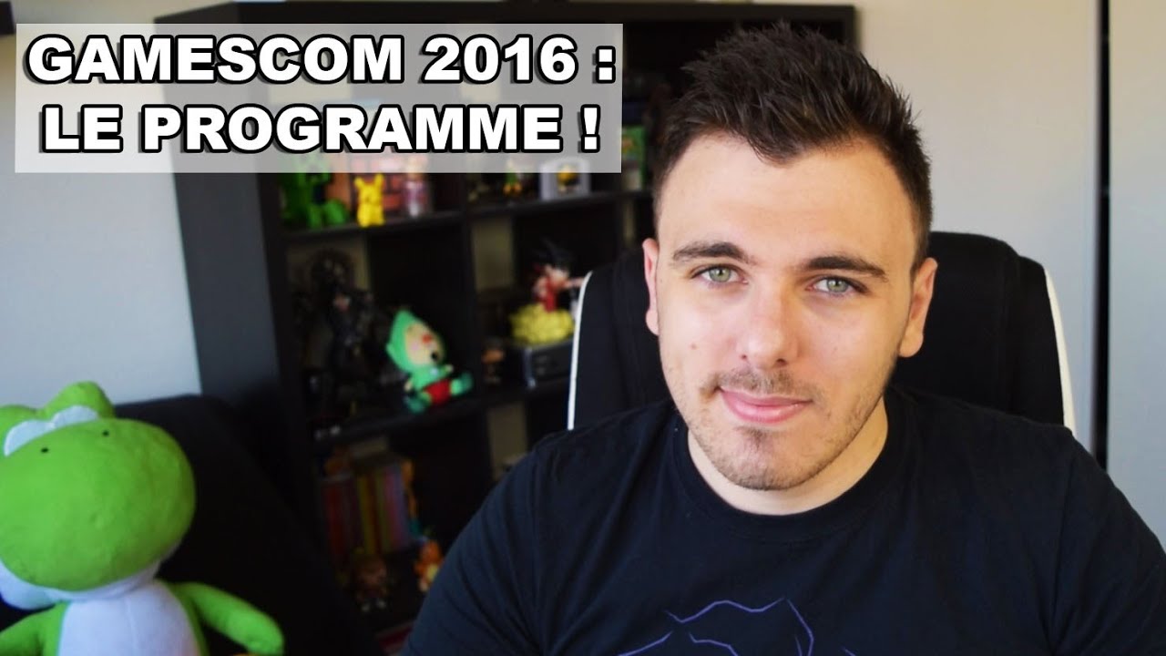 Gamescom 2016 : Le Programme - YouTube