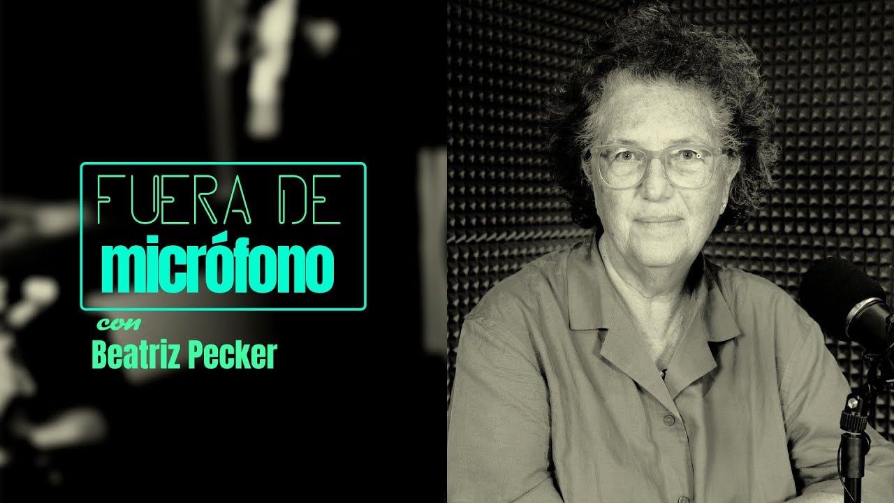 FUERA DE MICRÓFONO | Beatriz Pecker
