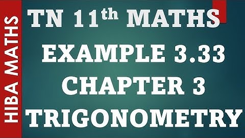 11th maths chapter 3 trigonometry example 3.33 tn syllabus hiba maths