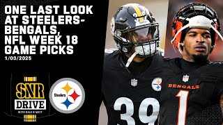Final Look at Steelers-Bengals, Week 18 NFL Game Picks | SNR Drive | Pittsburgh Steelers