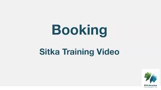 Sitka Training Video - Booking Module