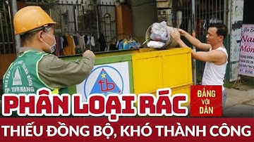 Phân loại rác - Vì sao vẫn khó? | Phát triển xanh | Đảng với Dân