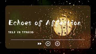 Echoes of Affection