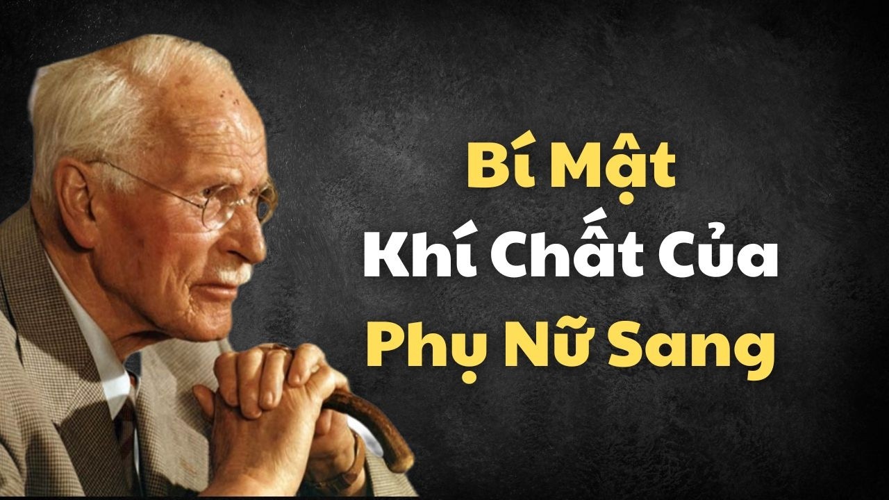 8 Thói Quen Âm Thầm Biến Người Phụ Nữ Bình Thường Thành Khí Chất Sang Trọng | Carl Jung