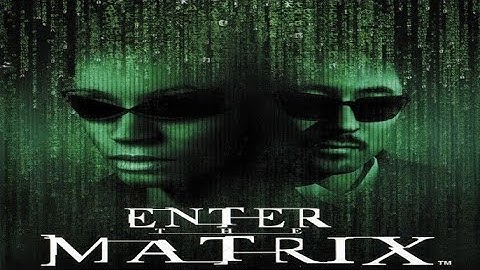 Enter the Matrix (Video game) Trailer 2003 * Keanu Reeves