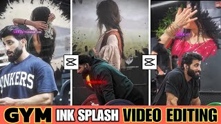 Gym Ink Splash Transition Video Editing Gym Sad Ink Splash Effect Video Editing Ankitsharma6141