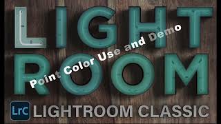 NEW!  Point Color in Lightroom to Effectively Manage Colors Globally or in Masking.