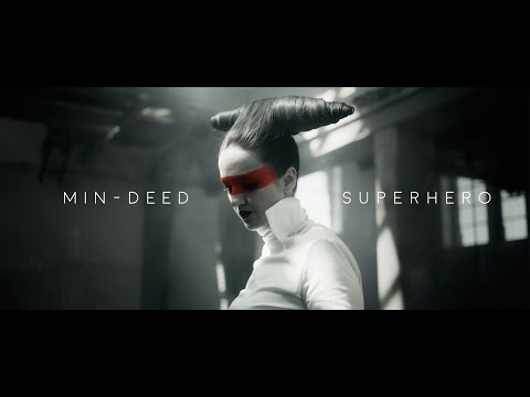 MIN-DEED - Superhero (Official Music Video)
