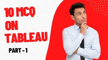 Part 1 - Tableau MCQ - Q&A | Most asked Interview Questions