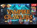 もう最終局面なんじゃないか！？【Vampire Crawlers】 LIVE4