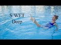 S'WET Deep